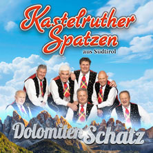 Kastelruther Spatzen - DolomitenSchatz - live on tour 2027 26.02.2027 Saarlandhalle Saarbrücken