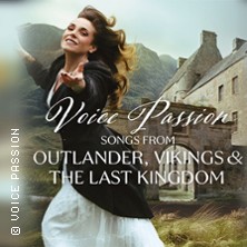 Voice Passion: Songs from Outlander, Vikings & The Last Kingdom 24.04.2026 Congress-Centrum Saar