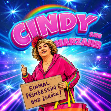 Cindy aus Marzahn - Einmal Prinzessin und zurück! 29.05.2027 Saarlandhalle Saarbrücken