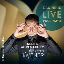 Thorsten Havener - Alles Kopfsache? 06.10.2026 GARAGE