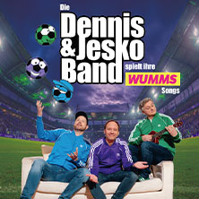 Dennis & Jesko Band - spielt ihre WUMMS-Songs 22.01.2027 Neue Gebläsehalle Neunkirchen