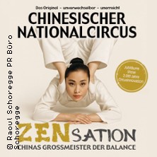 Chinesischer Nationalcircus - ZENsation - Chinas Grossmeister der Balance 10.01.2027 Saarlandhalle Saarbrücken