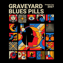 Graveyard & Blues Pills - EU/UK Co-Headline Tour 2027 22.03.2027 GARAGE