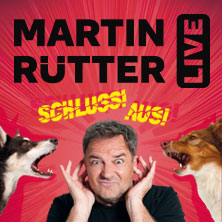 Martin Rütter - SCHLUSS! AUS! 20.02.2027 Saarlandhalle Saarbrücken