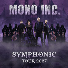 Mono Inc. - Symphonic Tour 2027 16.05.2027 LokSchuppen Dillingen