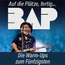 BAP - Die Warm-Ups zum Fünfzigsten 26.06.2026 Neue Gebläsehalle Neunkirchen