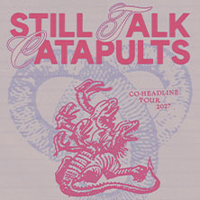Still Talk x Catapults 29.01.2027 Studio 30