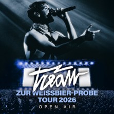 Tream - Zur Weißbier-Probe Tour 2026 18.07.2026 Open Air Gelände hinterm E-Werk
